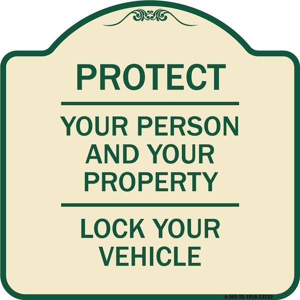 Protect Your Person & Your Property Lock Your Vehicle Heavy-Gauge Alum, 18" x 18", TG-1818-23232